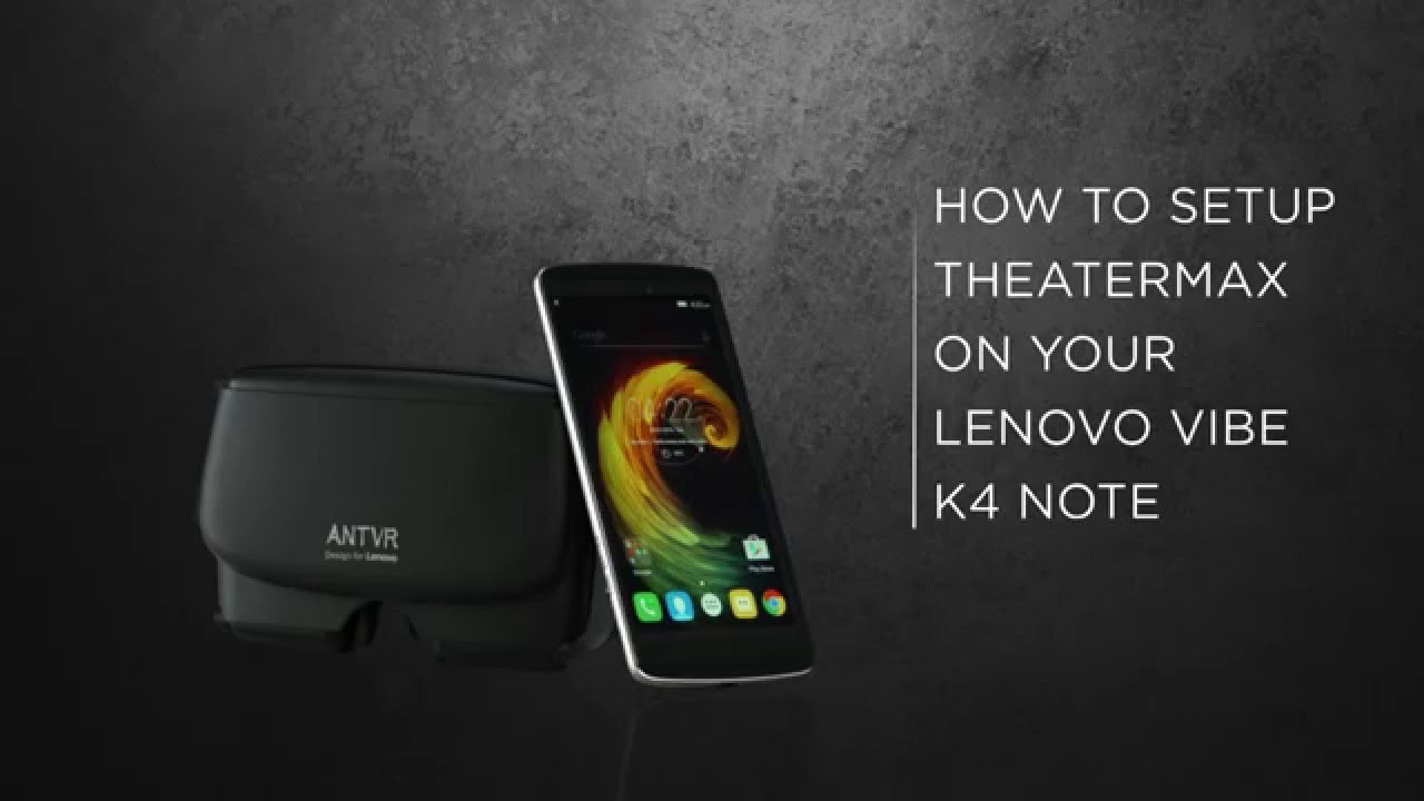 How to Setup TheaterMax on your Lenovo Vibe K4 NOTE | Lenovo India