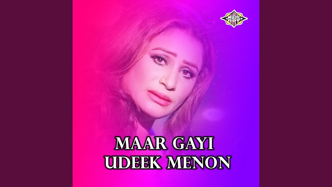 Maar Gayi Udeek Menon