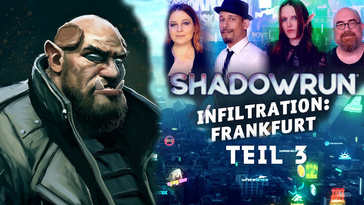 Shadowrun: Infiltration Frankfurt Teil 3: Unter Friedberg - Pen and Paper
