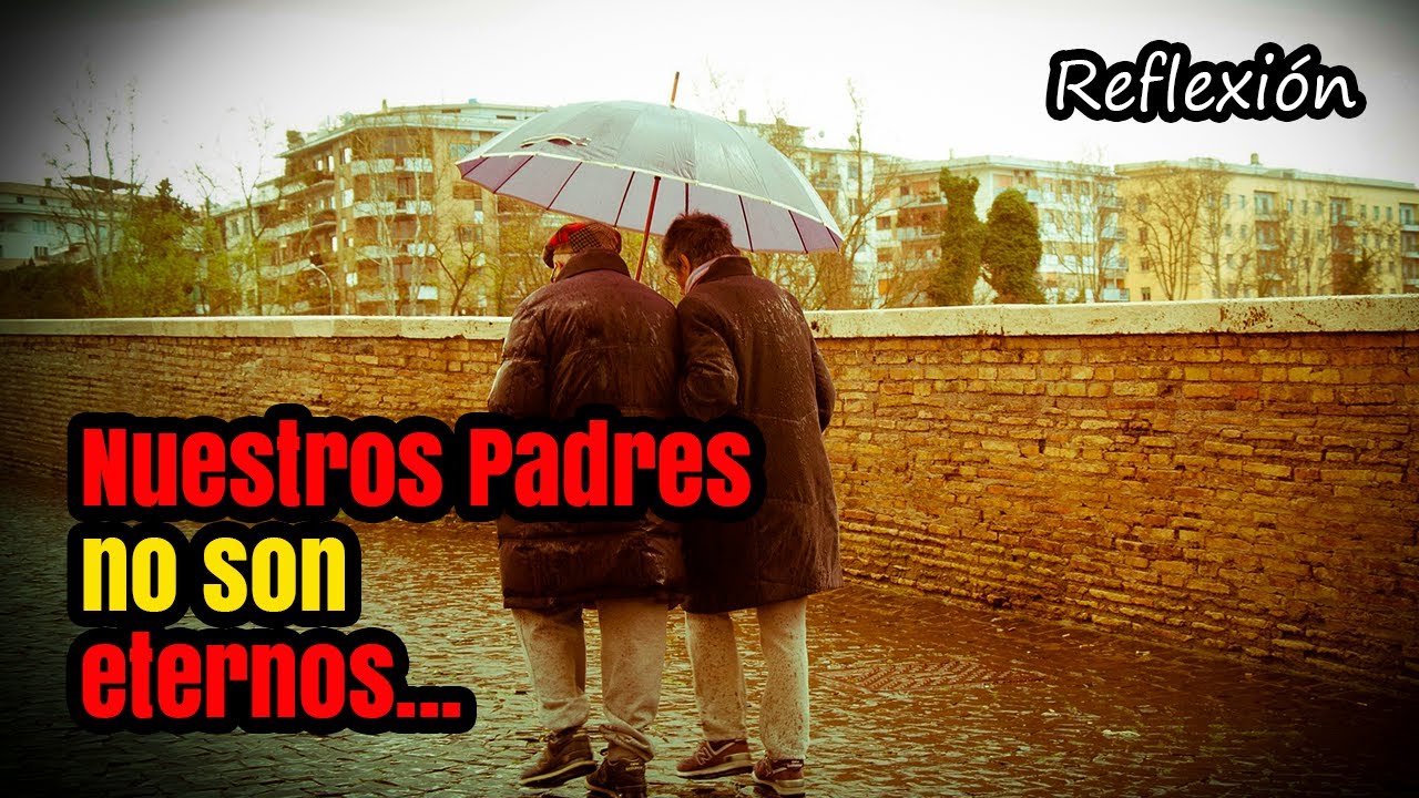 No valoró a sus padres… y la vida se lo cobró caro | Reflexión de vida