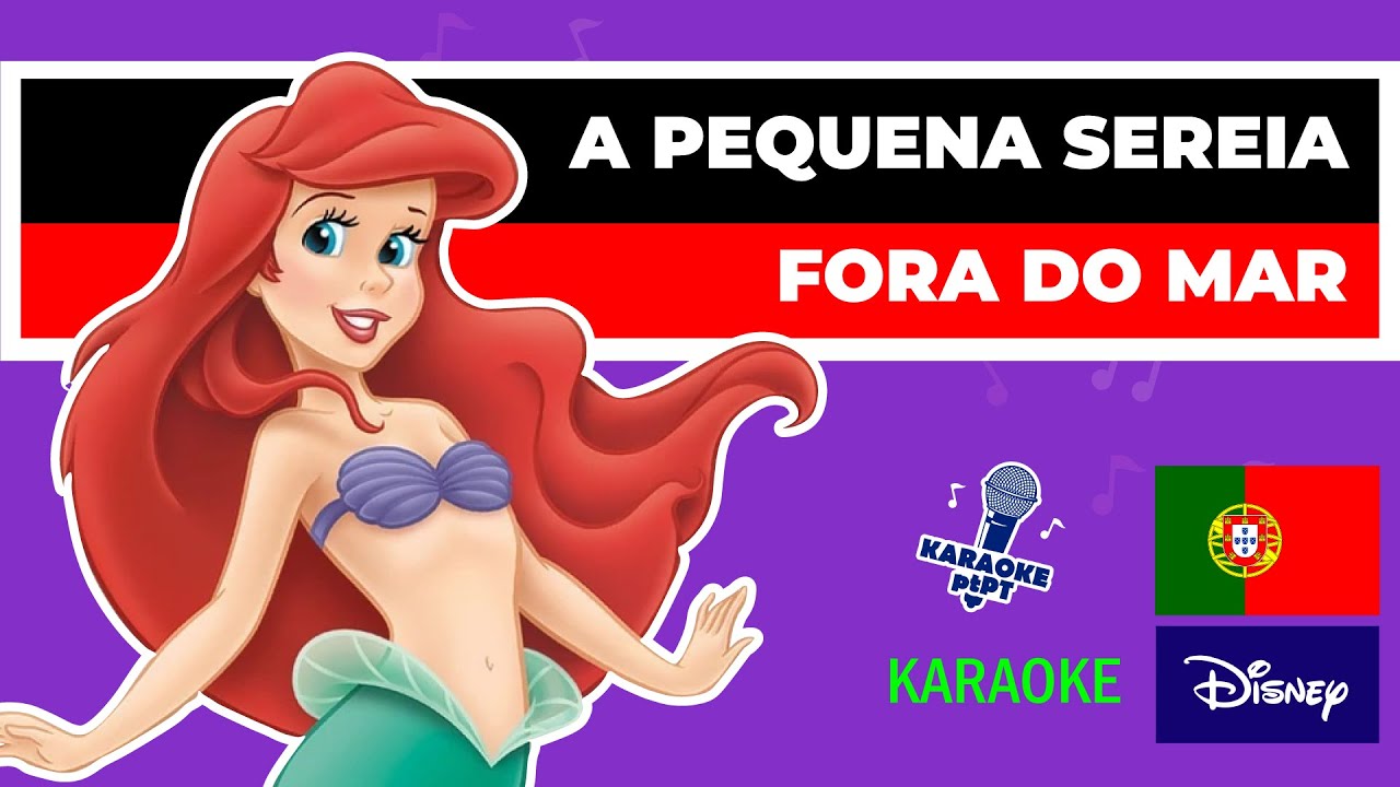 A Pequena Sereia - Fora do Mar | Karaoke pt PT