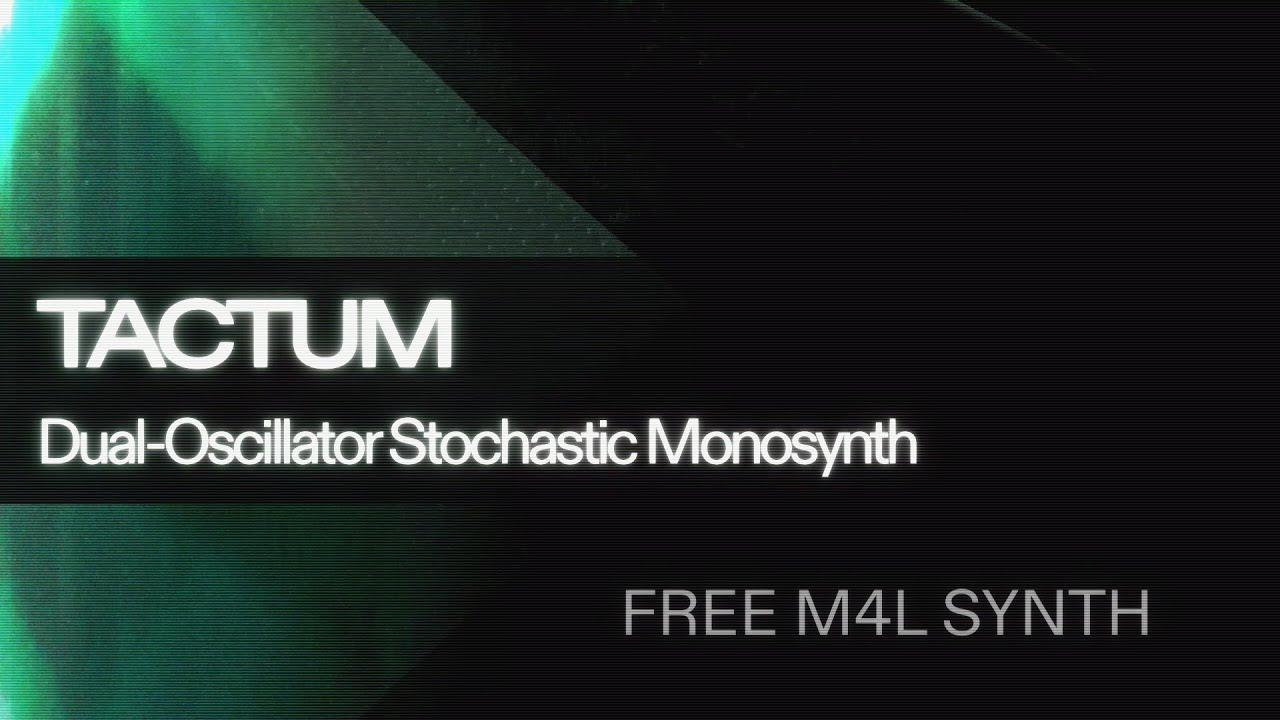 Meet: Tactum - Free Stochastic Max for Live Monosynth