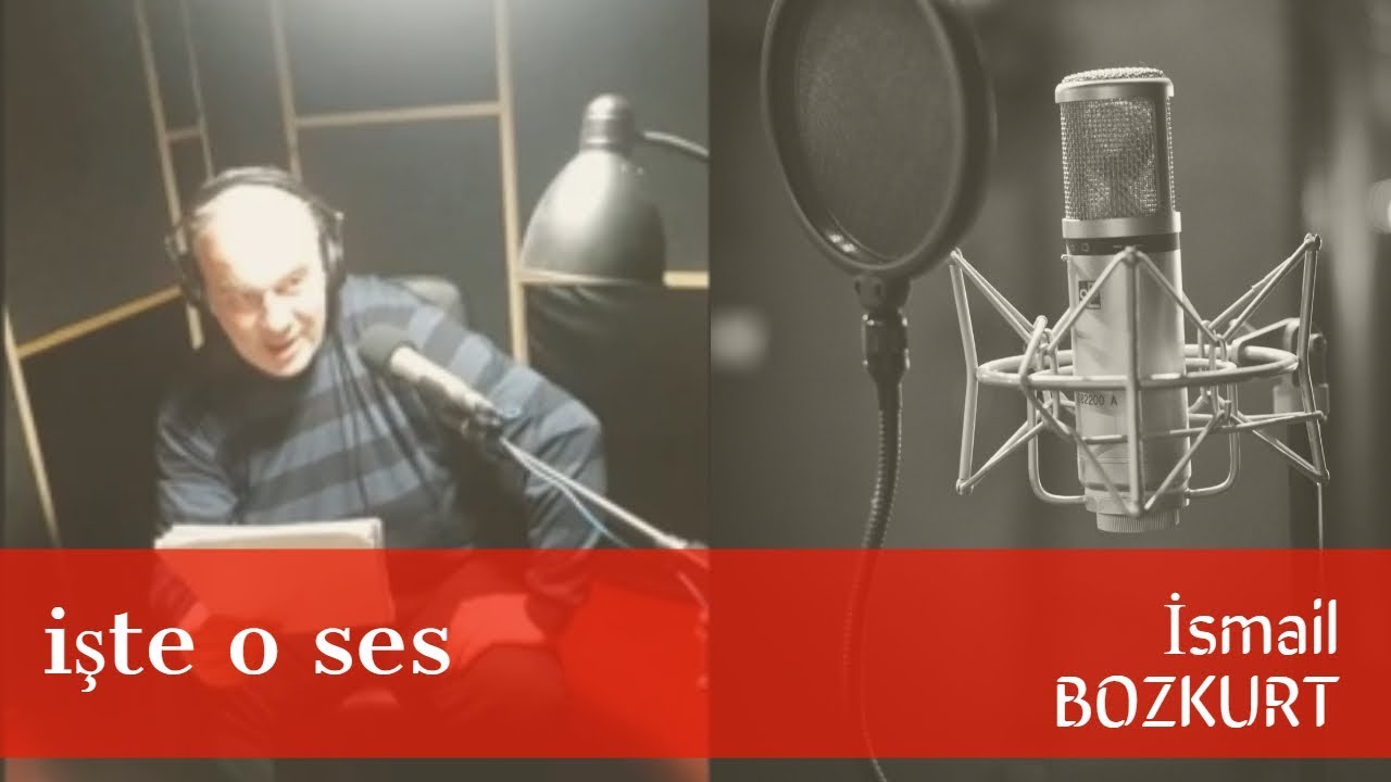 İsmail Bozkurt / Seslendirme Sanat&ccedil;ısı / İşte O Ses