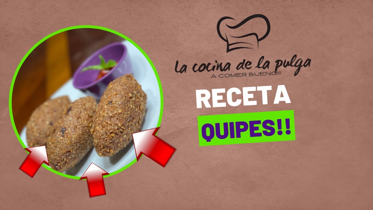 Cómo Hacer Quipes!!! Receta Fácil y Deliciosa!!