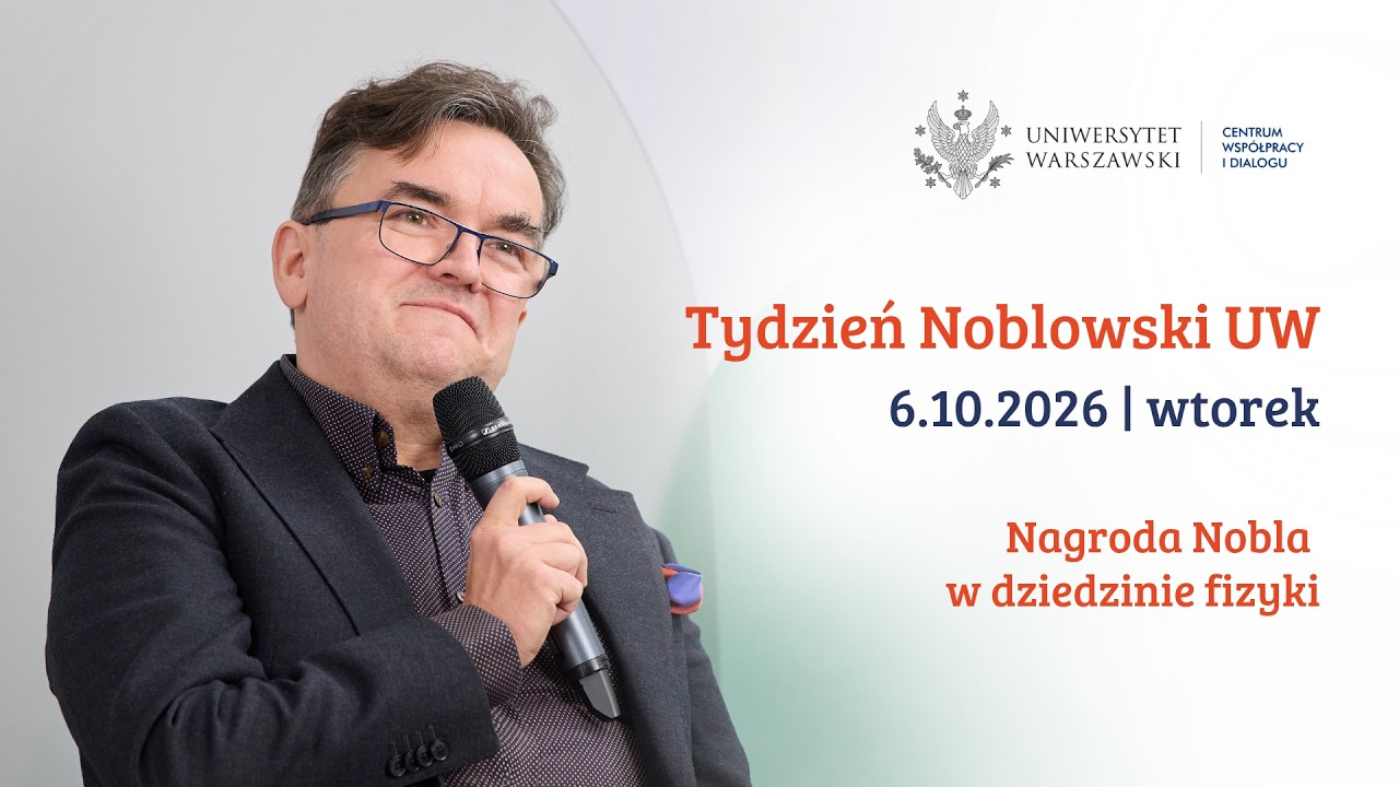 Podsumowanie: Nagroda Nobla w dziedzinie fizyki - Tydzień Noblowski UW 2026
