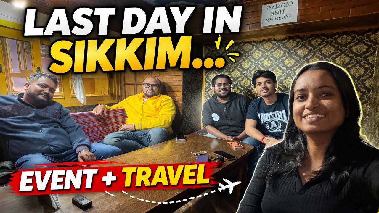 Last Day in Sikkim | Football Event, Gangtok Explore & Siliguri Travel Vlog