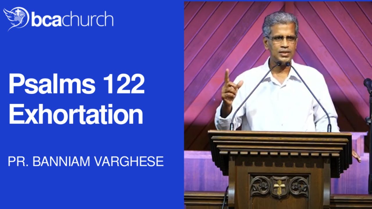 Psalms 122 Exhortation - Pr. Banniam Varghese (MALAYALAM)