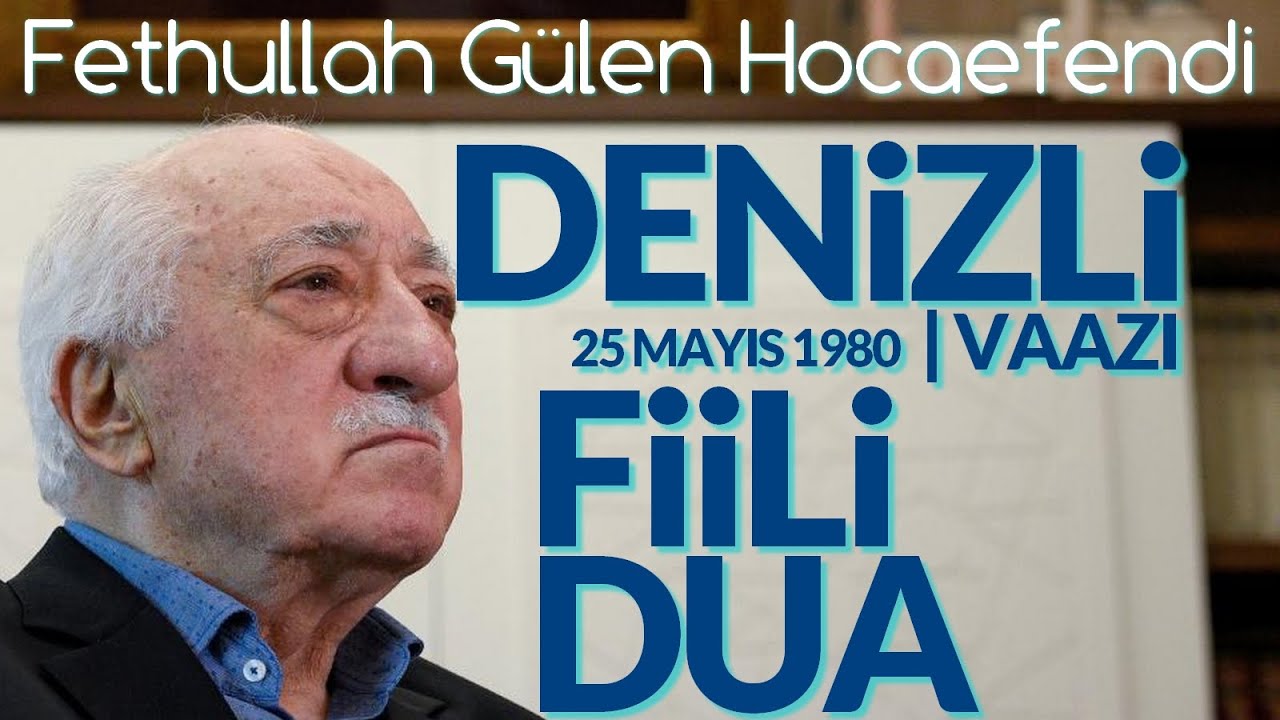 Denizli Vaazı | Fiili Duanın Önemi | Fethullah Gülen Hocaefendi