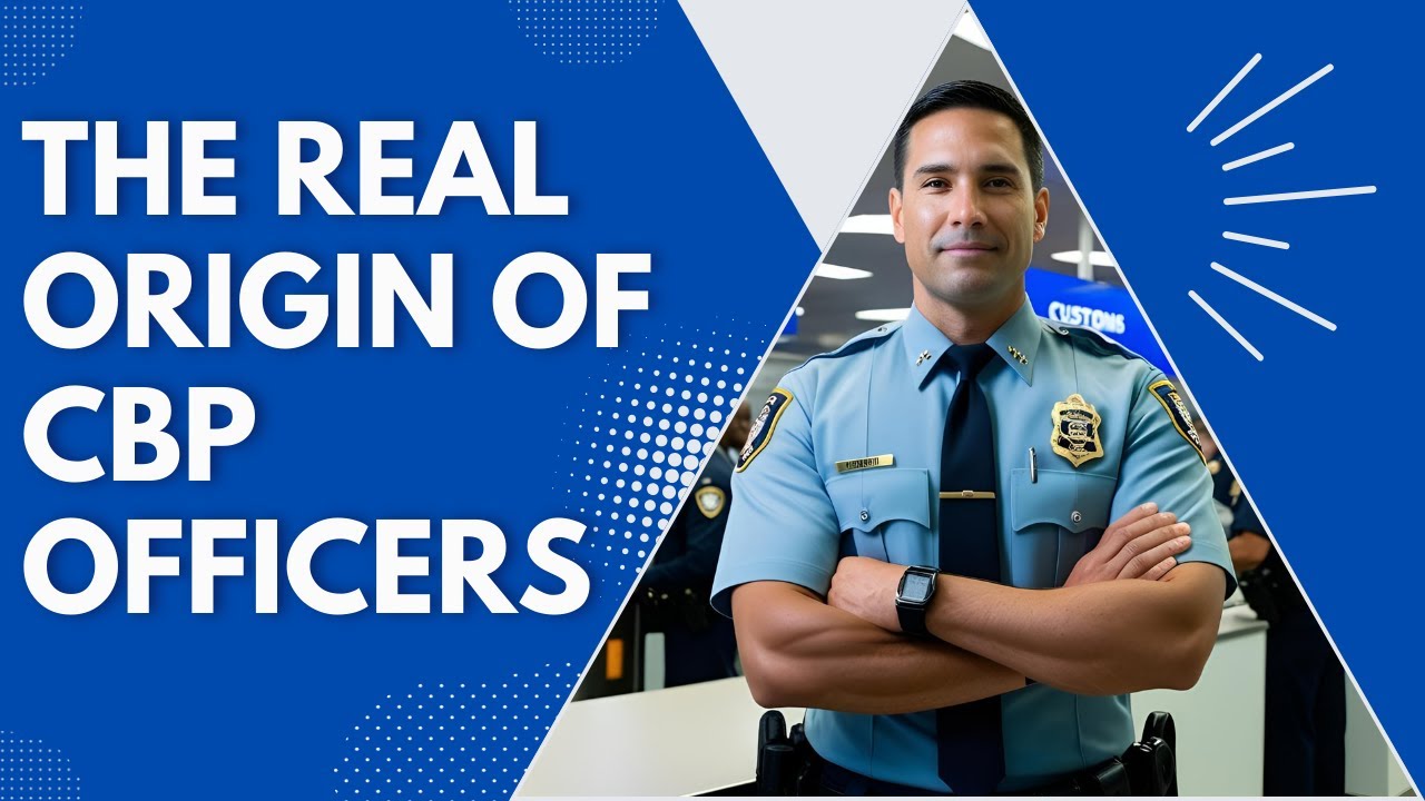 The Real Origin of CBP Officers