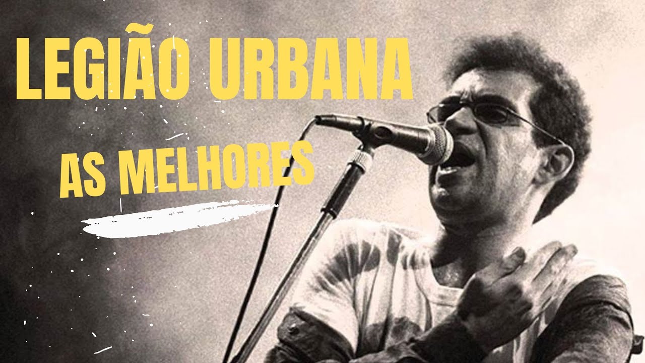🎵 Legi&atilde;o Urbana - As Melhores 🎵