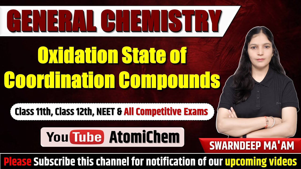 Oxidation State of Coordination Compounds | Chemistry for All Exams | Swarndeep Ma’am | AtomiChem |