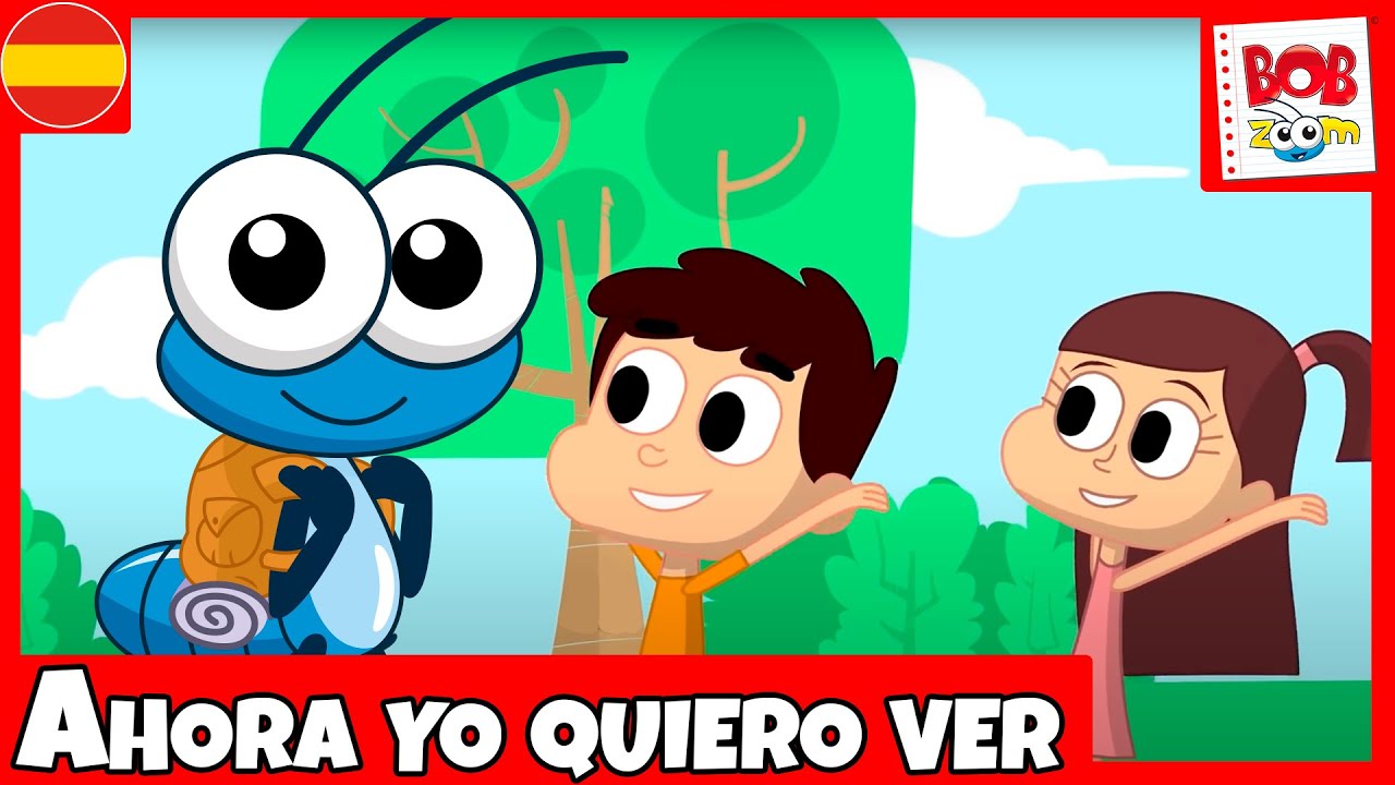 Ahora Yo Quiero Ver | Bob Zoom l  Video Canción Infantil Español