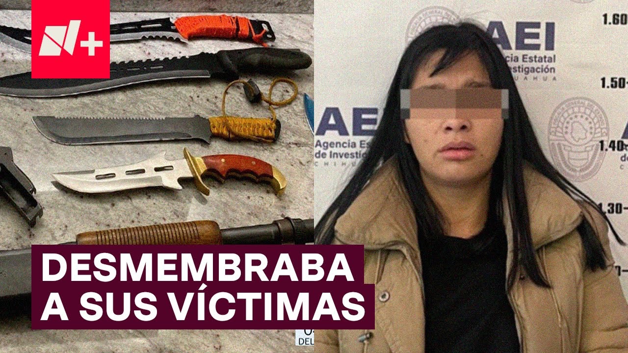 Cae mujer de 22 años que desmembraba a sus víctimas - N+