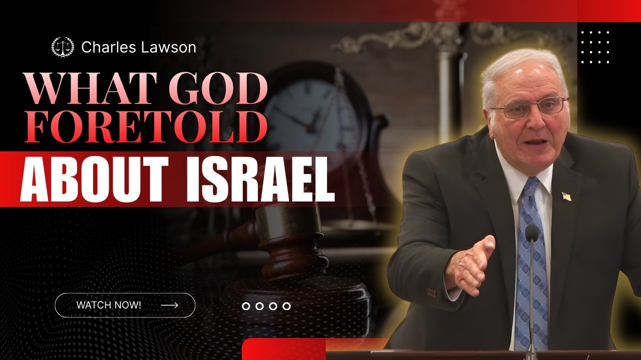 Charles Lawson sermons - The Prophecy About Israel Thousands of Years Ago