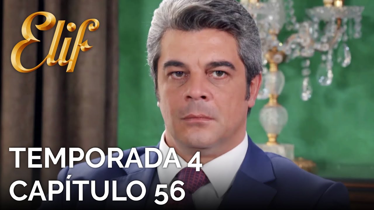 Elif Capítulo 725 | Temporada 4 Capítulo 56