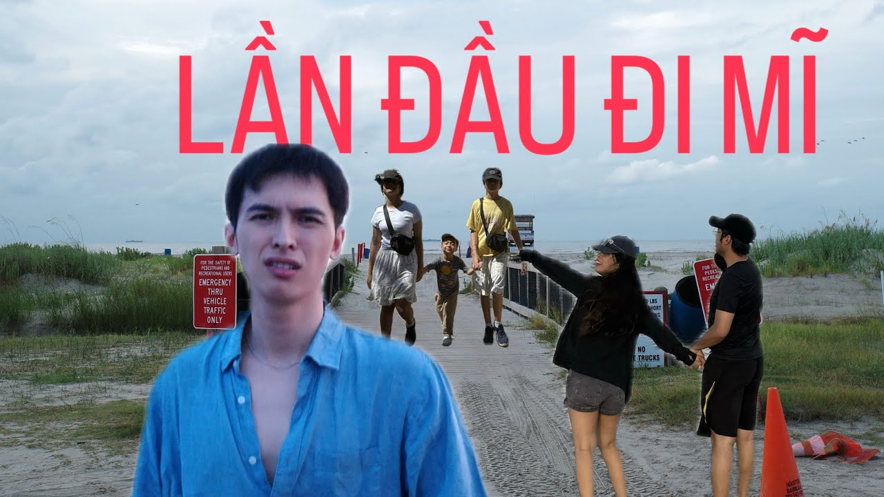 LẦN ĐẦU ĐI MĨ