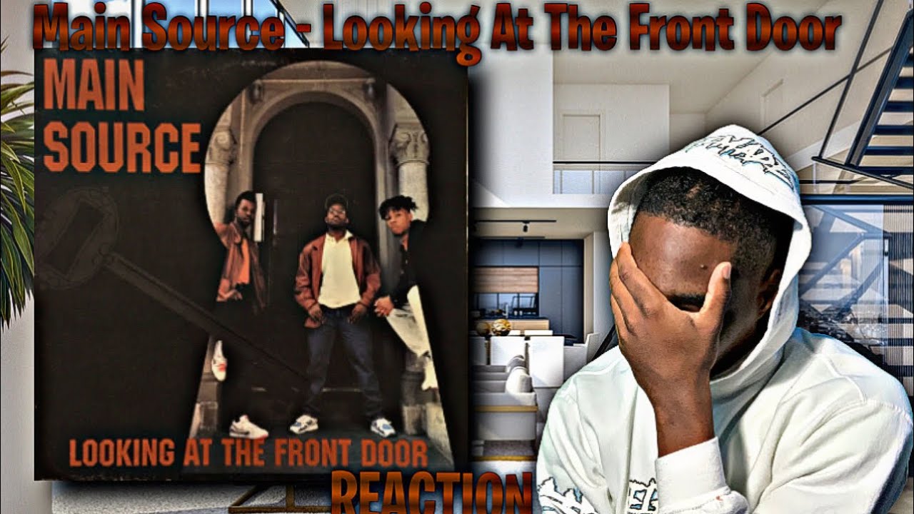 LYRICISM CRAZY! Main Source - Looking At The Front Door REACTION | First Time Hearing!