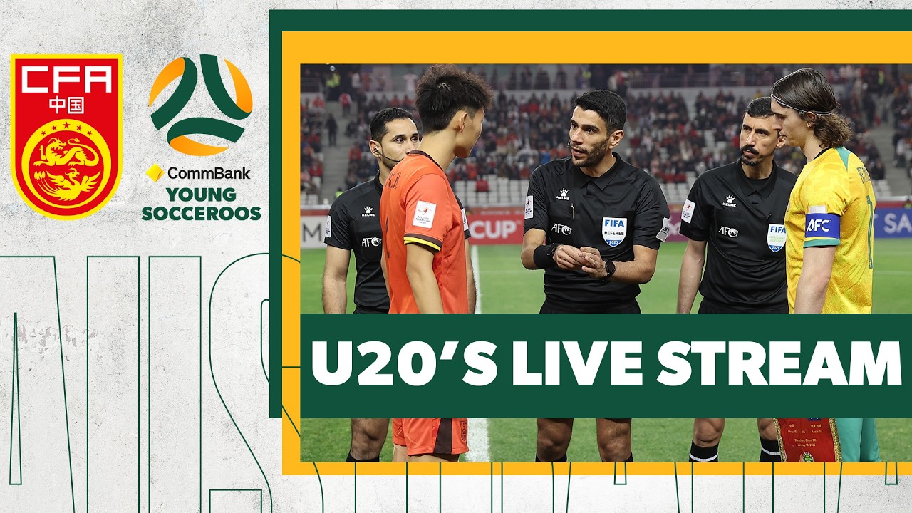 LIVE: China U20s v CommBank Young Socceroos | Australia&ndash;China Friendship Series | Game One