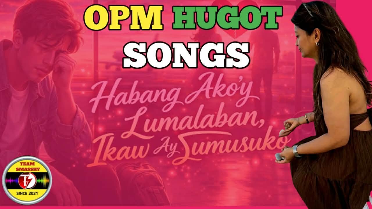 HUGOT OPM TAGALOG SONGS|CLOSE MIC|NO LADDER