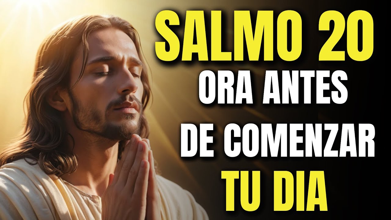 ORACI&Oacute;N PODEROSA DE LA MA&Ntilde;ANA | Cuando No Sabes Qu&eacute; Hacer por Tu Familia, Ora con el Salmo 20