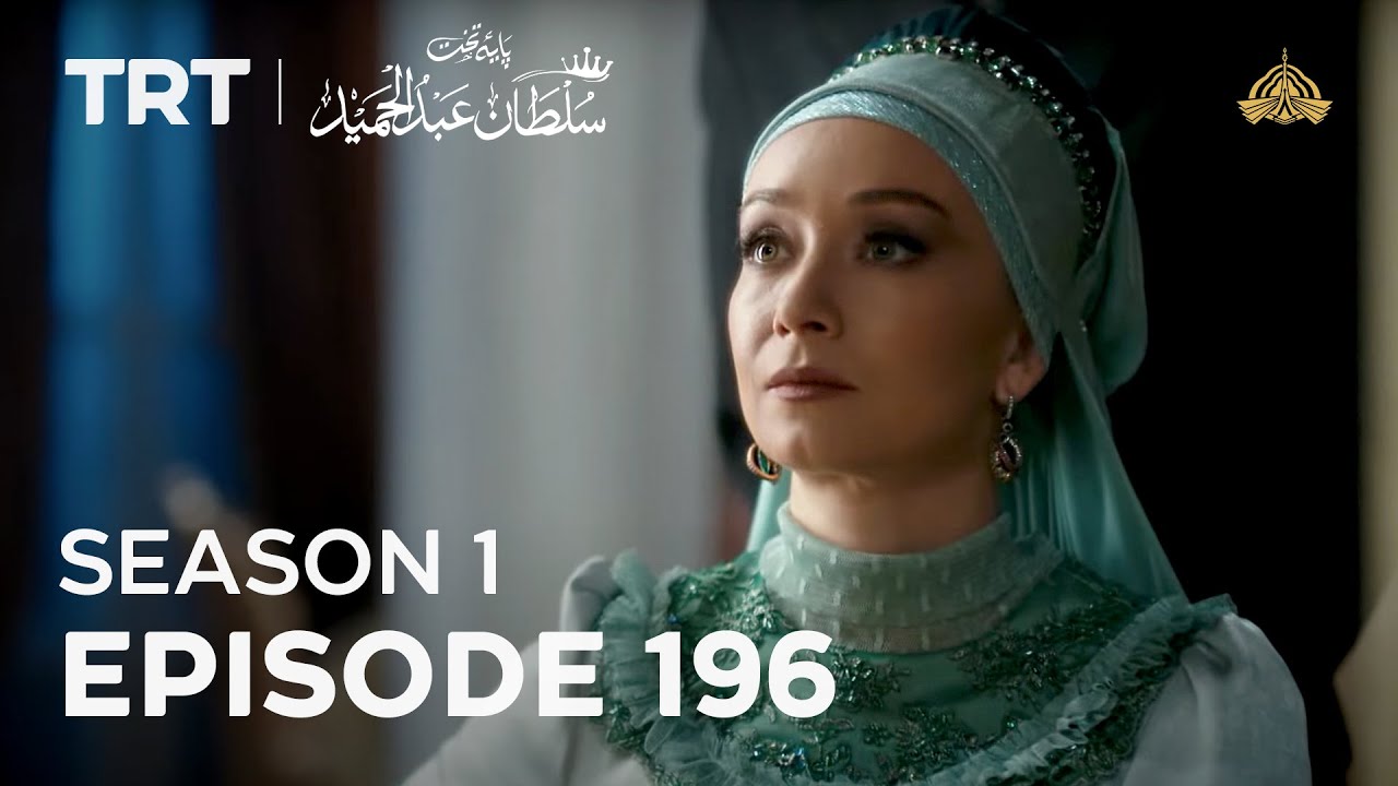 Payitaht Sultan Abdulhamid | Season 1 | Episode 196