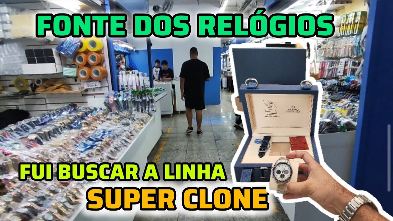 Fui buscar um SUPER CLONE ⌚ - FONTE DOS RELÓGIOS