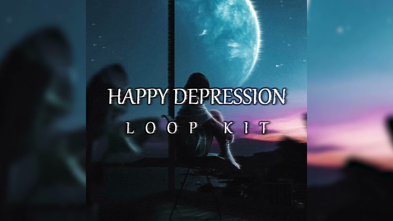 [FREE] Loop Kit - Happy Depression (PUSSYKILLER, КРИСПИ, ЭКСИ, KRIZZ, MACAN, DARK Loop Kit)