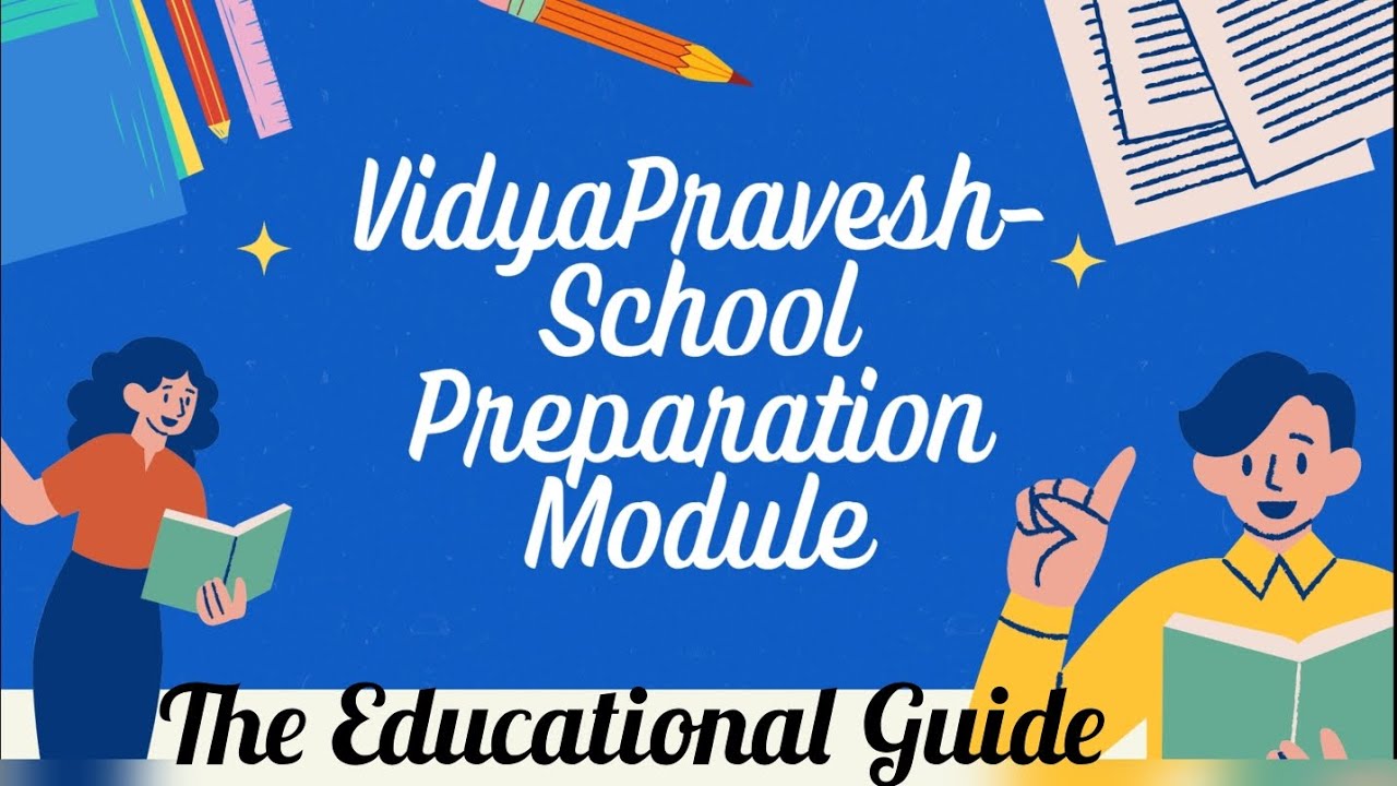 VidyaPravesh- School Preparation Module| NEP 2020 | School Readiness| Full Explanation