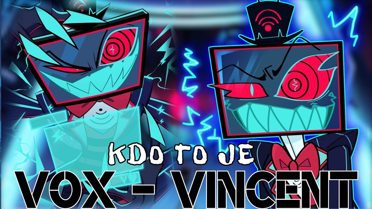 ☞ KDO TO JE ☜ - VOX (Vincent Whittman) / Hazbin Hotel #hazbincesky