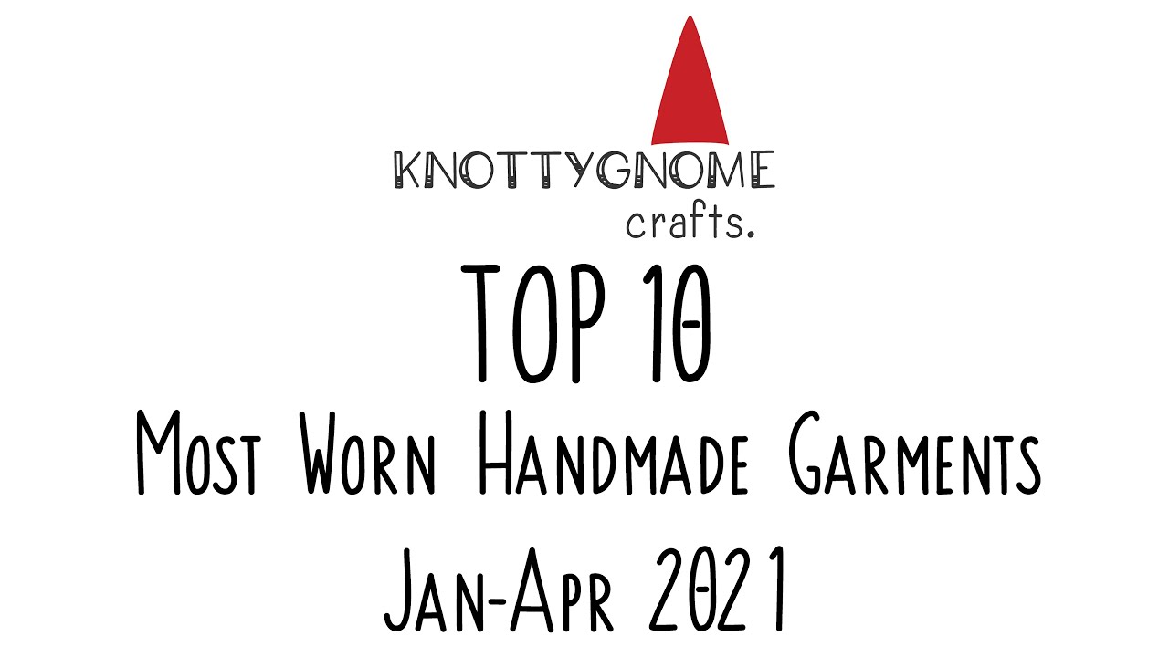 knottygnome crafts Top 10 Most Worn Handmade Garments: Sewing/Knitting