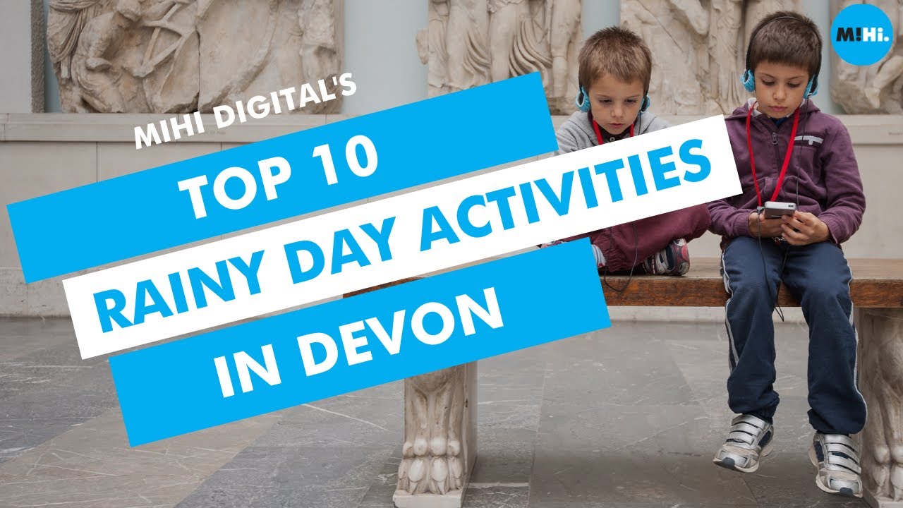 Top 10 Rainy Day Activities in Devon