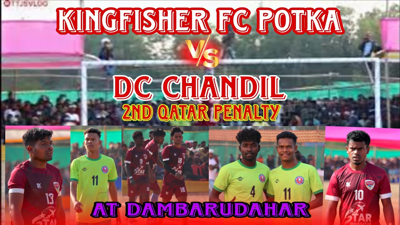 Kingfisher Fc potka 🆚 DC chandil 2nd qatar penalty At:-dambarudahar@TTJSVLOG  