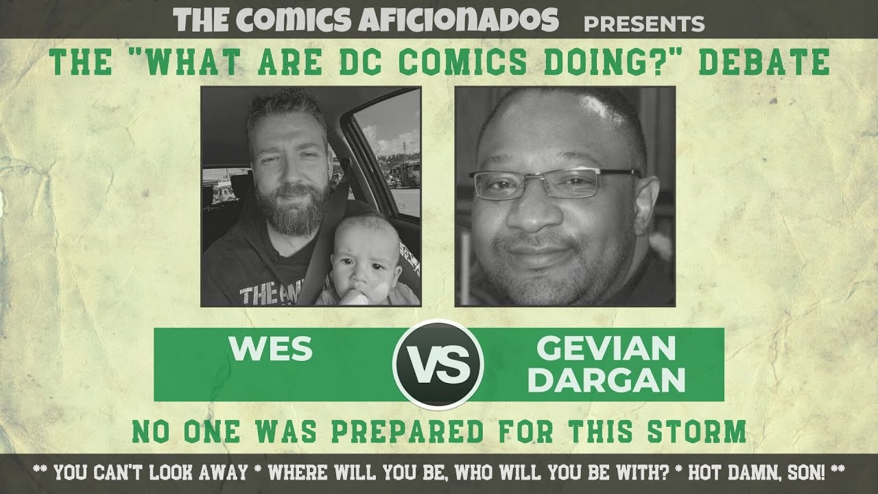 What the Hell Are DC COMICS Doing? | Wes v Gevian Debate