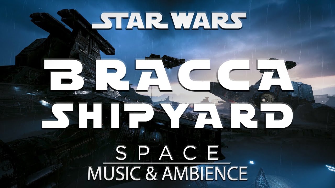 Bracca Shipyard | Star Wars Music and Ambience | 4 Hours