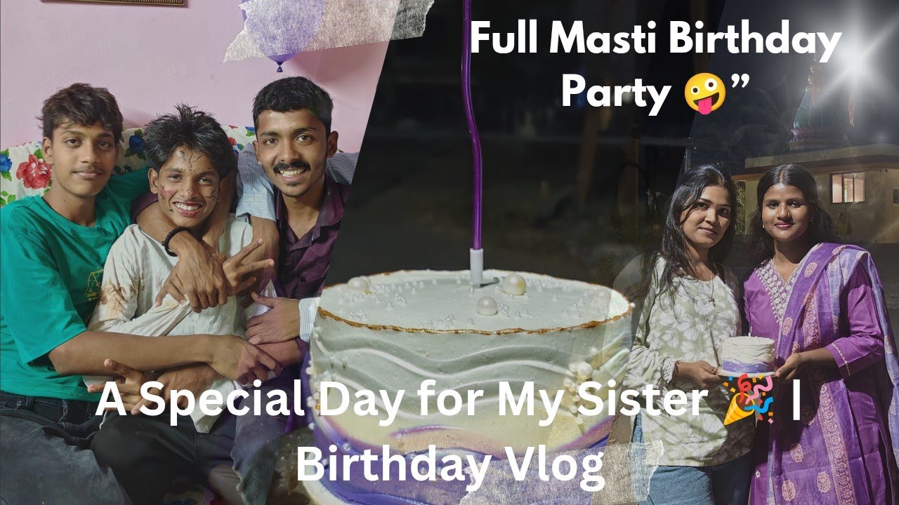 My Little Sister Birthday 💖 | Special Day Vlog