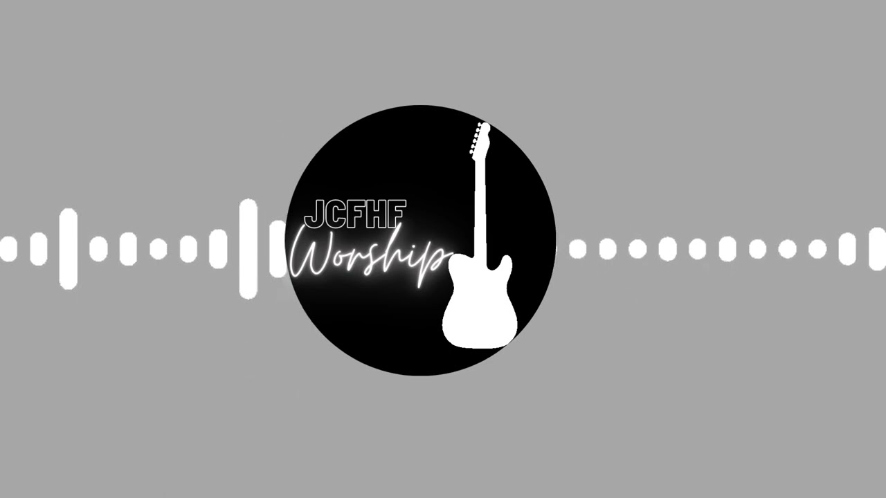 JCFHF WORSHIP