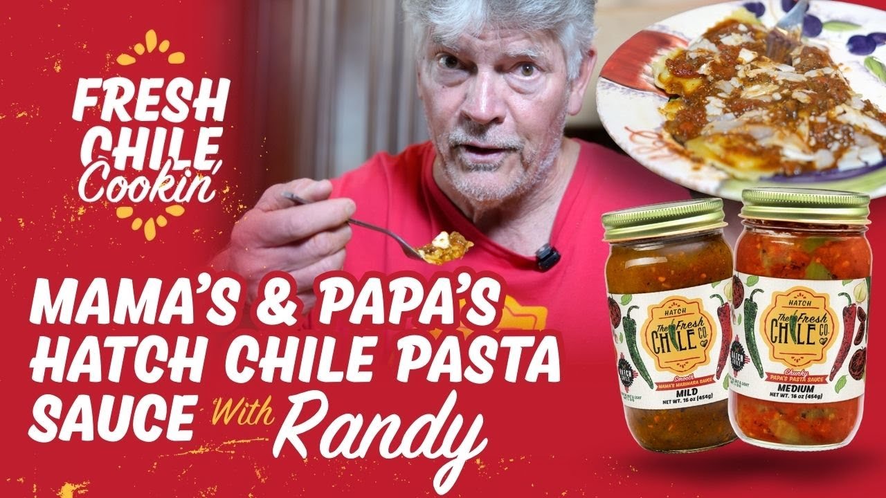 Mama’s & Papa’s Hatch Chile Pasta Sauce | Fresh Chile Cookin' with Randy