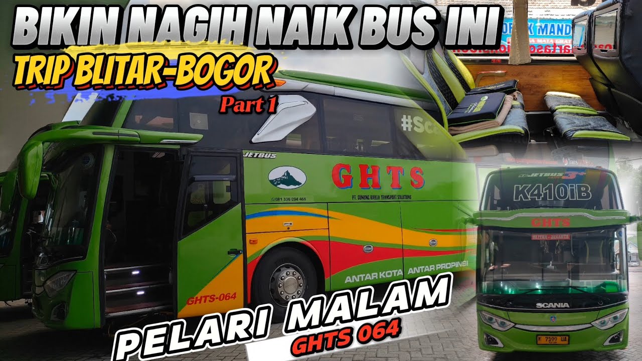 BUS INI TIDAK BISA PELAN GHTS 064 PELARI MALAM || TRIP BLITAR-BOGOR With Gunung Harta #1