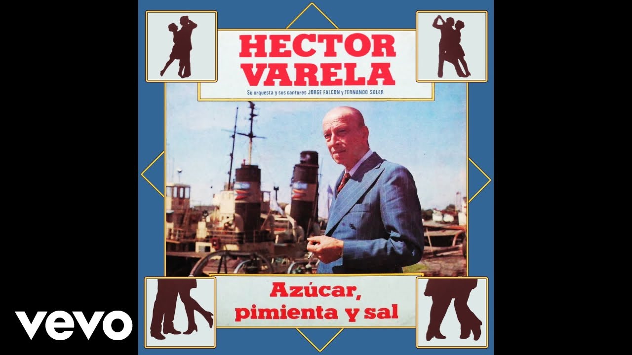 Héctor Varela - Azúcar, Pimienta y Sal (Official Audio)