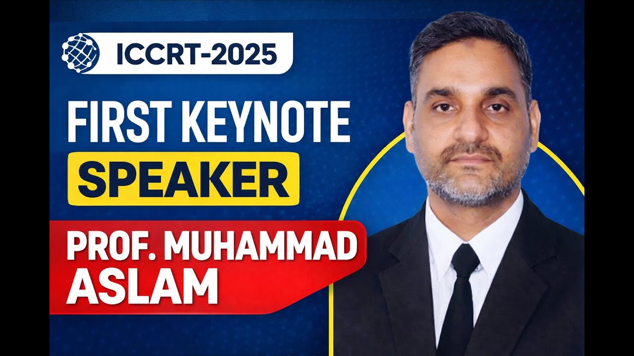 Keynote Address by Prof. Muhammad Aslam | ICCRT-2025 International Conference