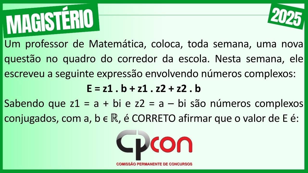 Questão de NÚMEROS COMPLEXOS na Prova da Banca CPCON