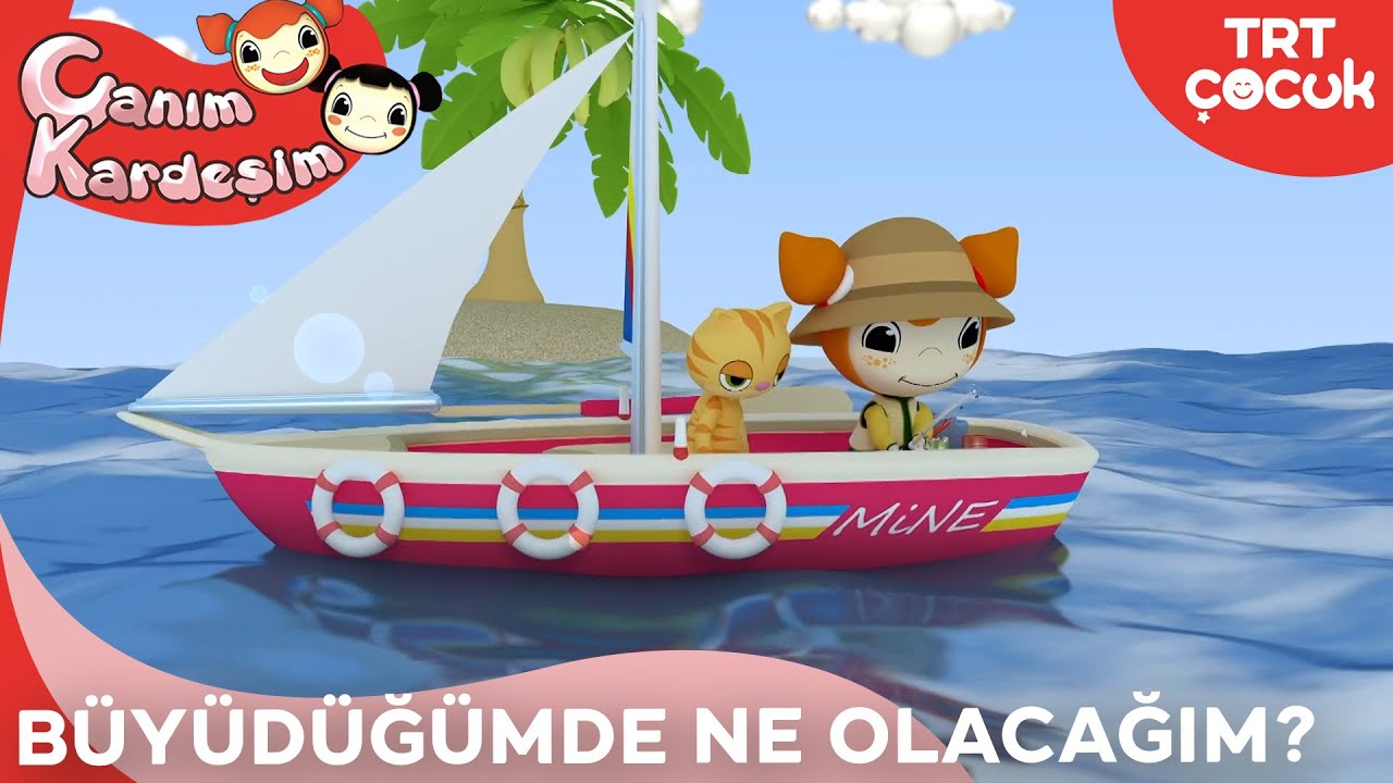 Canım Kardeşim - Büyüdüğümde Ne Olacağım
