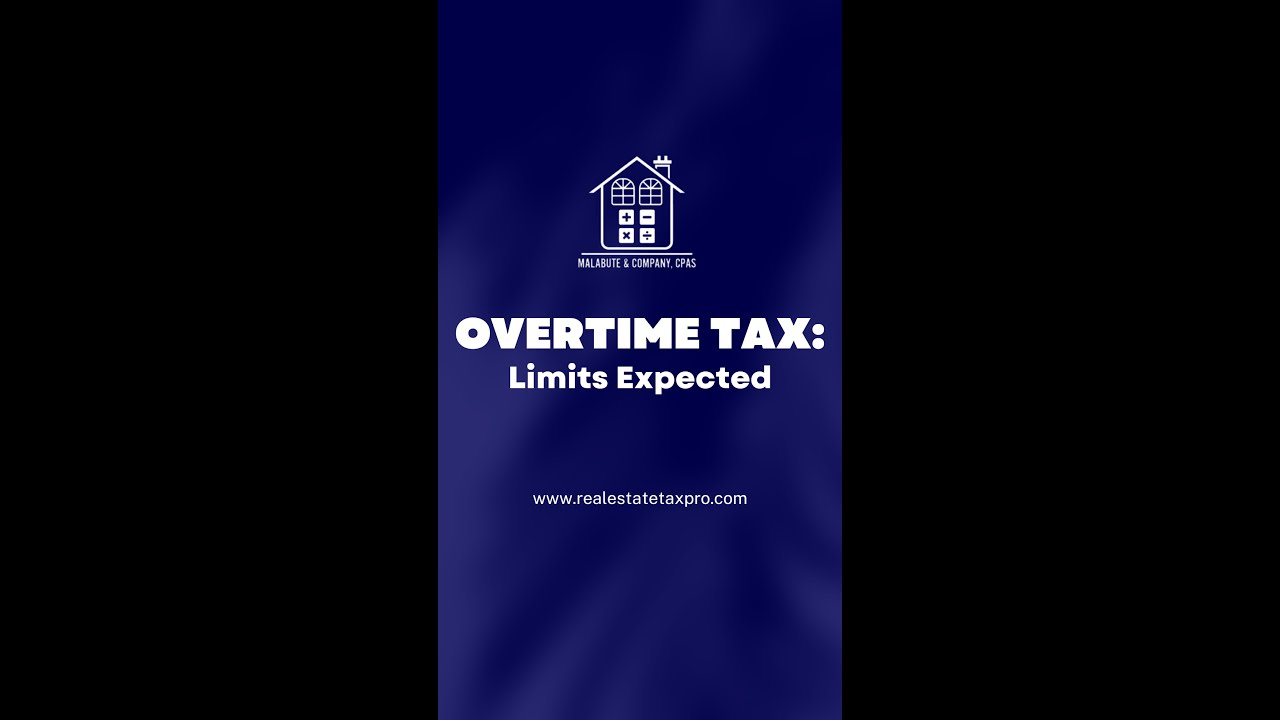 OVERTIME TAX LIMITS EXPECTED