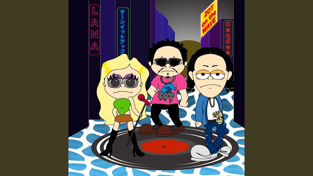 TURN IT UP (feat. Candee & ZOT on the WAVE)
