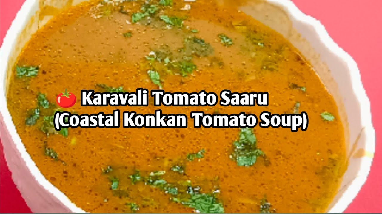 🍅 Karavali Tomato Saaru /ಟೊಮ್ಯಾಟೊ ಸಾರು | Konkan Style Coconut Rasam Soup 