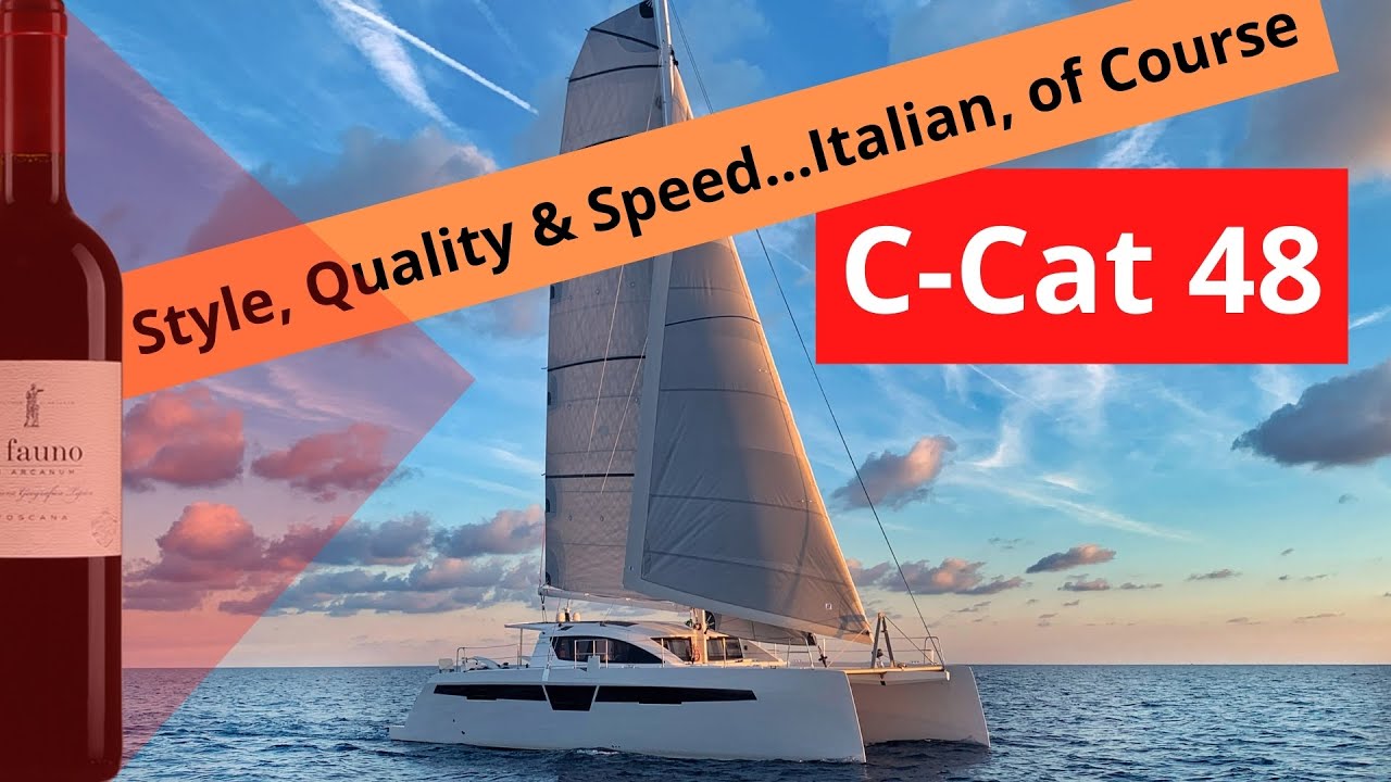 Searching for the perfect boat - C Cat48 - Full tour, review, ideas and culture from it's home port.