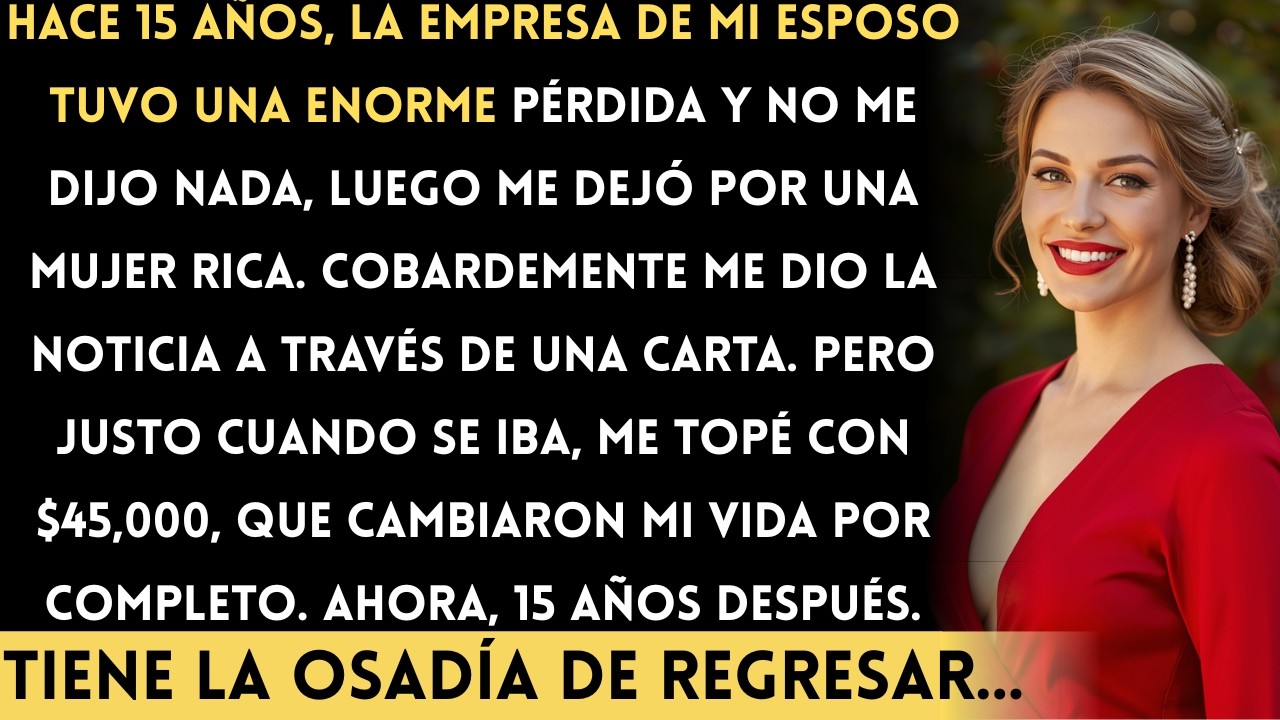 Me dejó con $45,000 de deuda — 15 años después se arrepintió...
