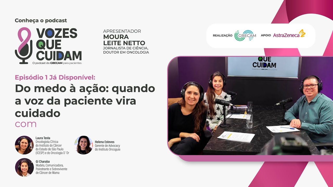 Vozes que Cuidam - Episódio 1 - “Do medo à ação: quando a voz da paciente vira cuidado”