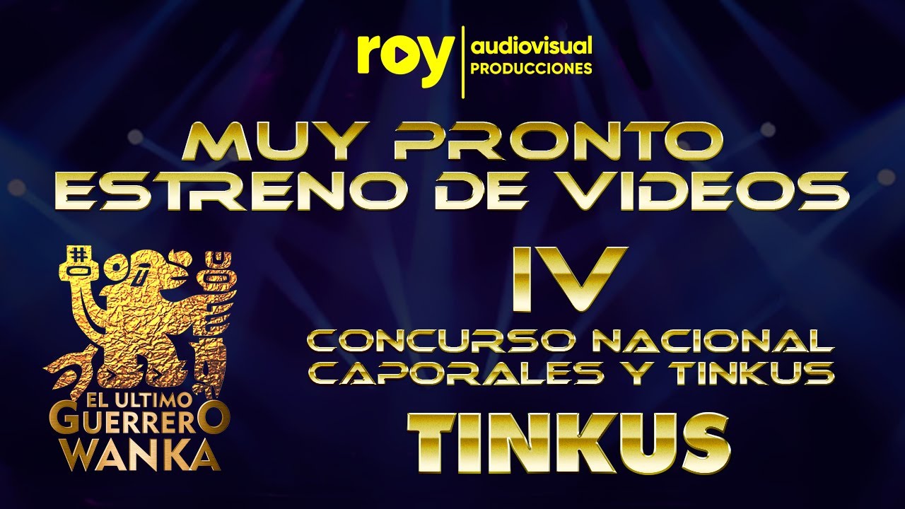 👉 MUY PRONTO Videos del 🏆 IV Concurso  El &Uacute;ltimo Guerrero Wanka - 2021 - TINKUS - &iexcl;SUSCR&Iacute;BETE YA!
