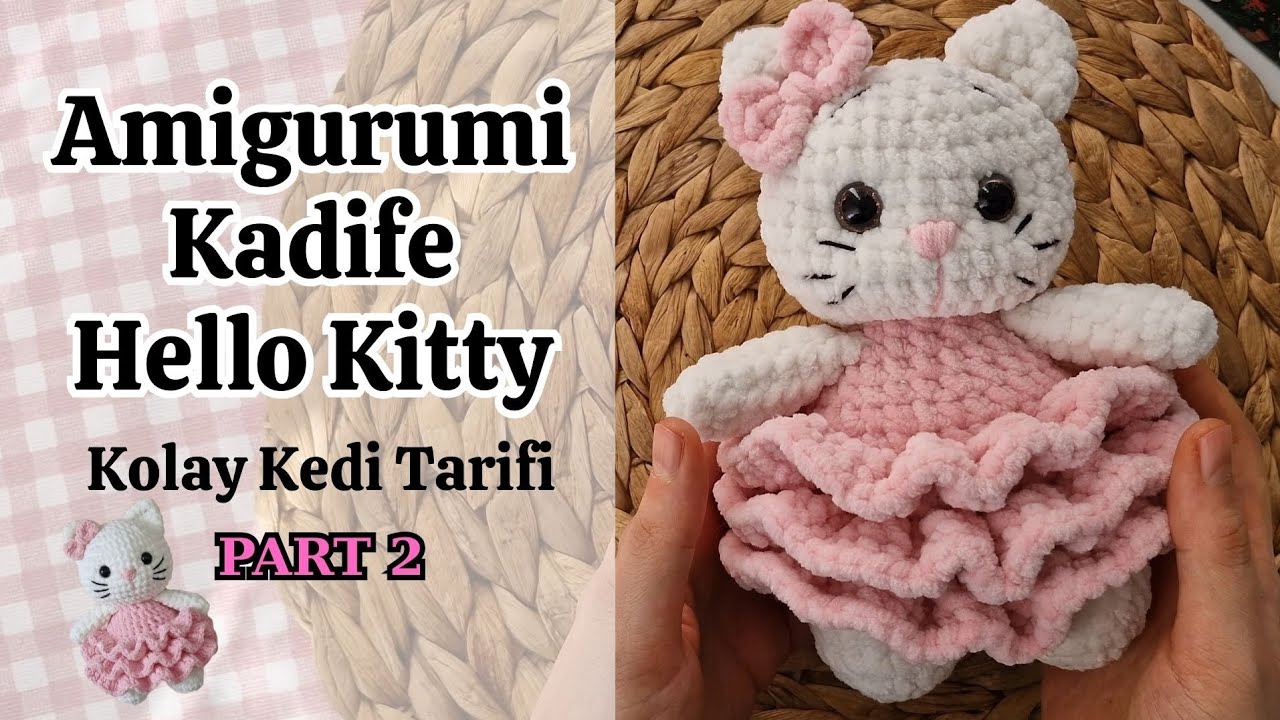 Çok Kolay Amigurumi Hello Kitty Kedi Tarifi 2. Bölüm | Easy Amigurumi Hello Kitty Cat Pattern Part 2
